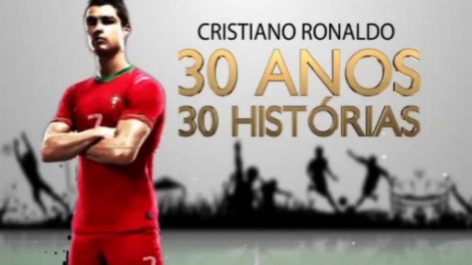 “Ronaldo – 30 anos, 30 histórias”