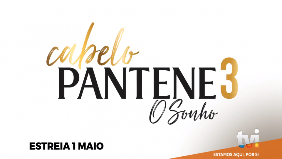 CABELO PANTENE O SONHO ESTREIA DIA 1 DE MAIO