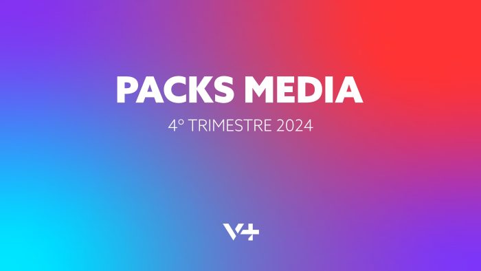 PACKS MEDIA 4º TRIMESTRE V+